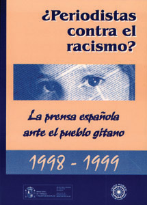 Periodistas contra el Racismo? La prensa espaola ante el pueblo gitano 1998-1999