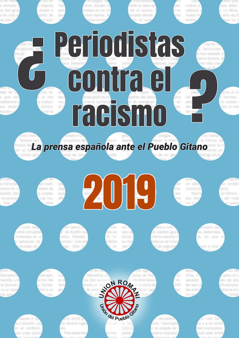 ¿Periodistas contra el racismo? 2019: Los medios de comunicación españoles solo contrastaron las informaciones con fuentes gitanas en un 16,53% de los casos